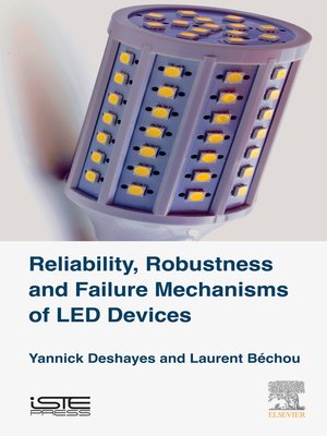 cover image of Reliability, Robustness and Failure Mechanisms of LED Devices